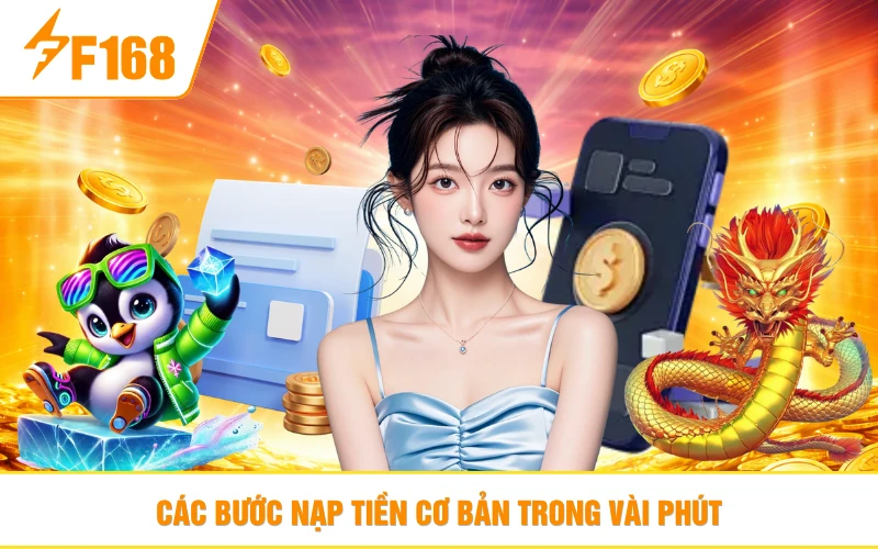Các bước nạp tiền cơ bản trong vài phút