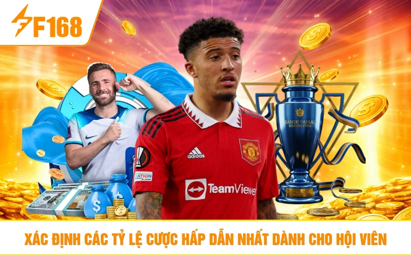 Xác định các tỷ lệ cược hấp dẫn nhất dành cho hội viên
